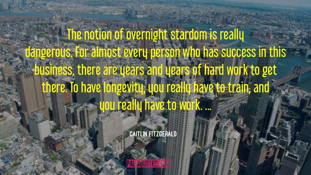 Stardom quotes by Caitlin Fitzgerald