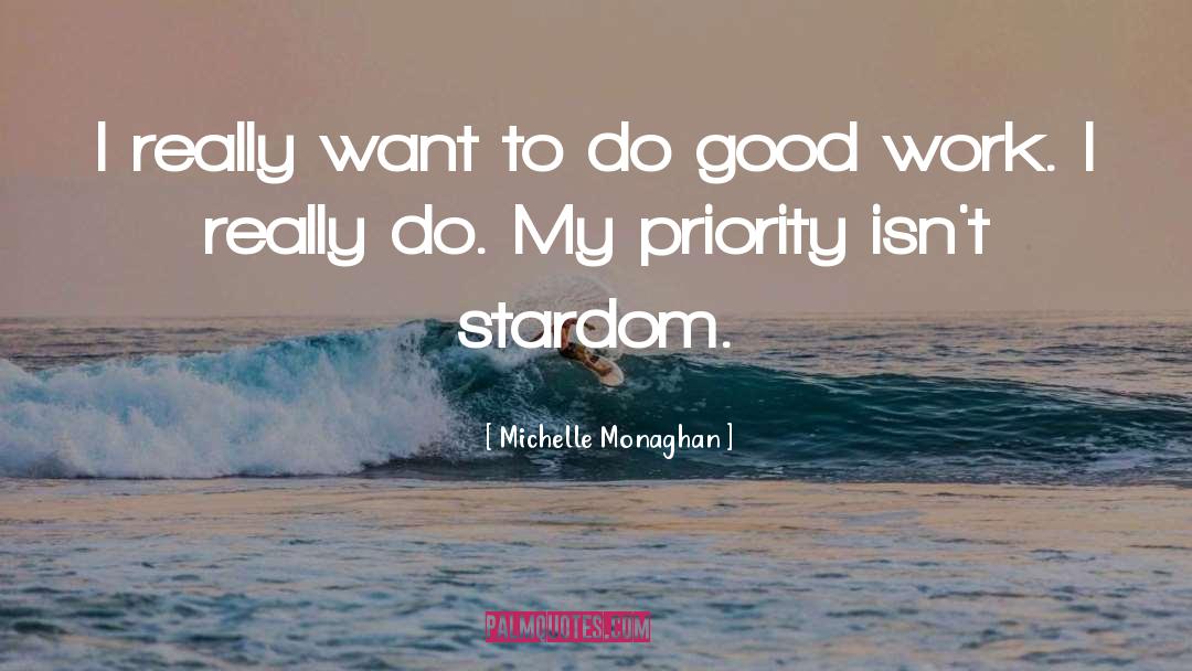 Stardom quotes by Michelle Monaghan