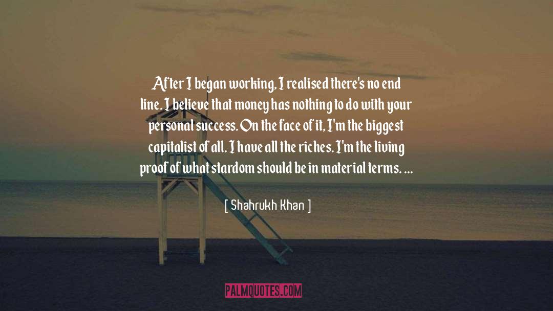 Stardom quotes by Shahrukh Khan
