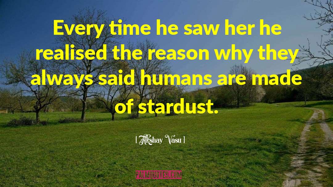 Stardust quotes by Akshay Vasu