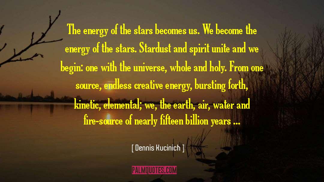 Stardust quotes by Dennis Kucinich