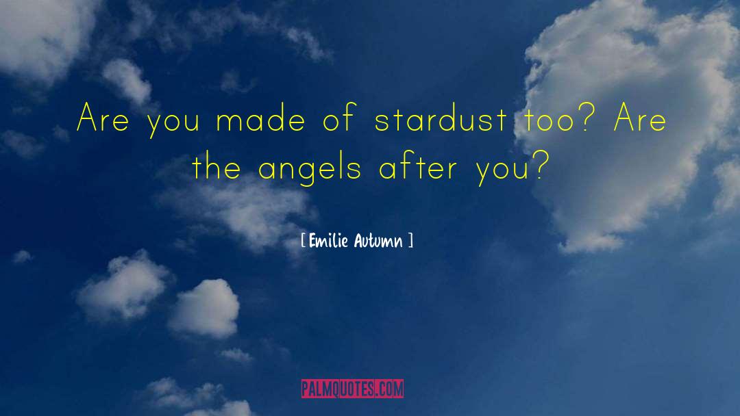 Stardust quotes by Emilie Autumn