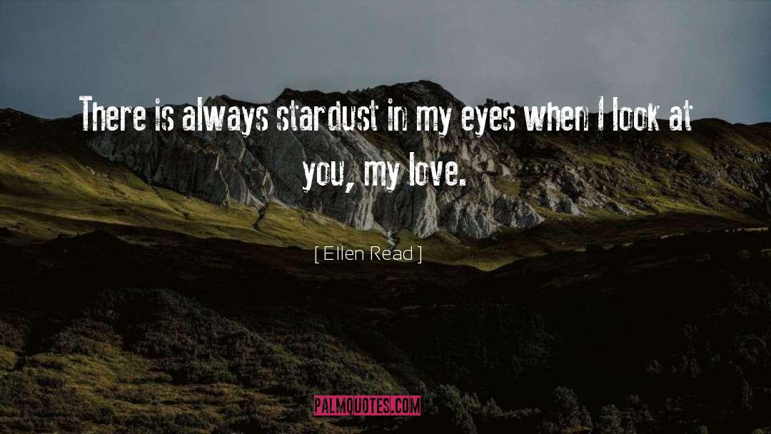 Stardust quotes by Ellen Read