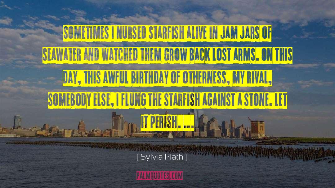 Starfish quotes by Sylvia Plath