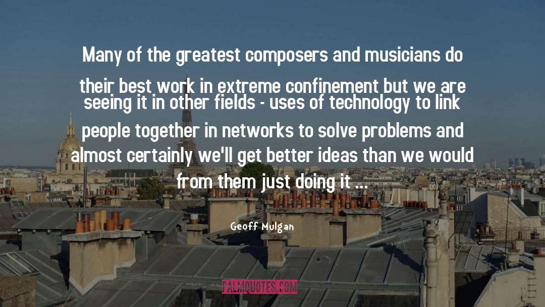 Starhenge On Composer quotes by Geoff Mulgan