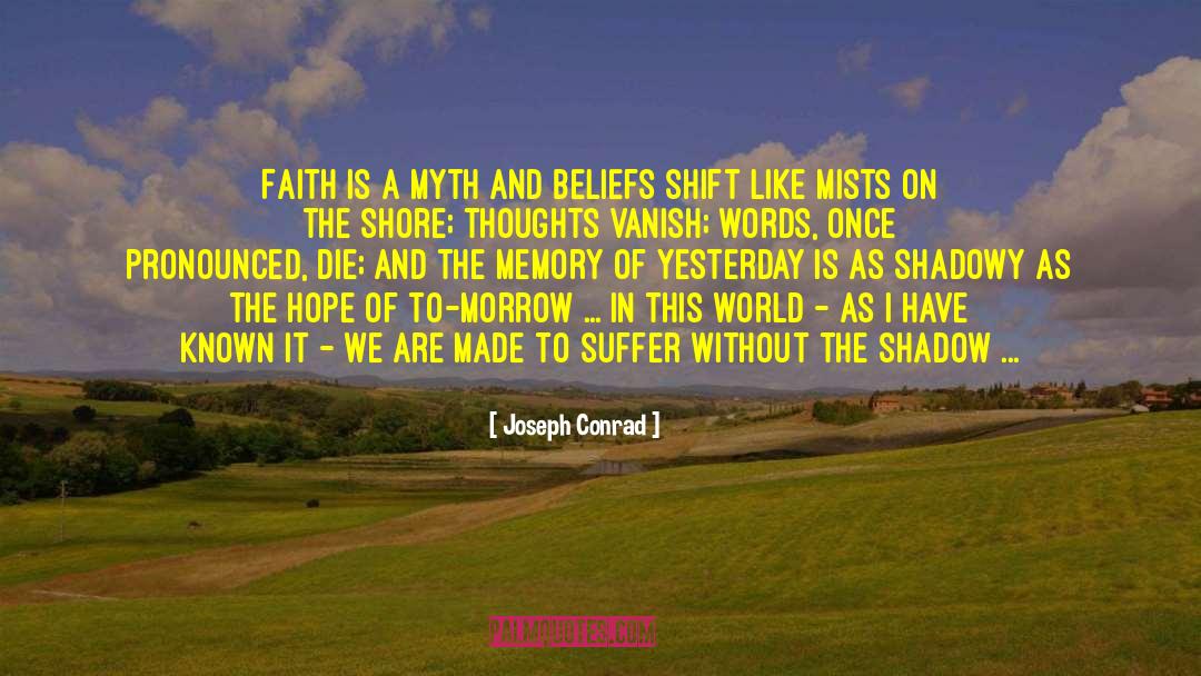 Staring Into Space quotes by Joseph Conrad