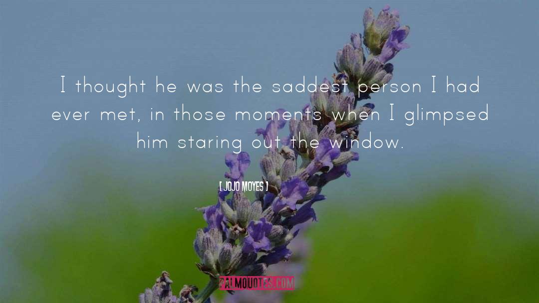 Staring Out The Window quotes by Jojo Moyes