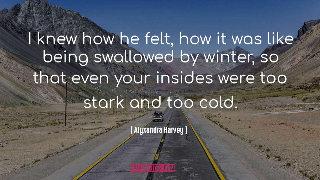 Stark quotes by Alyxandra Harvey