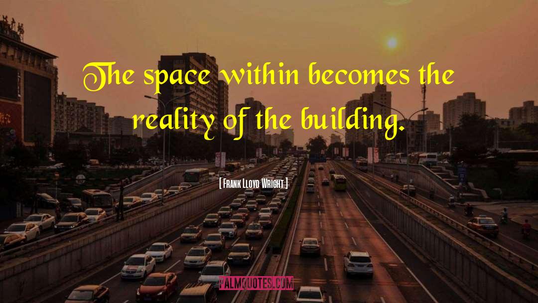 Stark Reality quotes by Frank Lloyd Wright