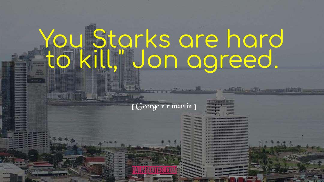 Starks quotes by George R R Martin