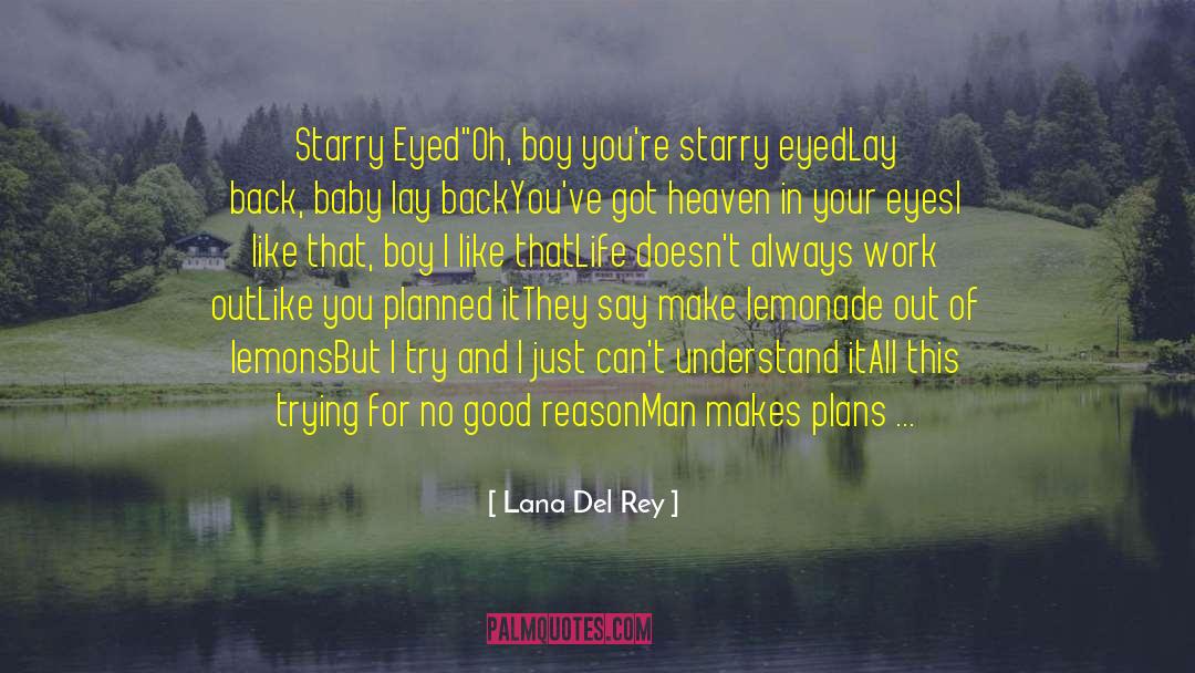 Starry Eyed quotes by Lana Del Rey