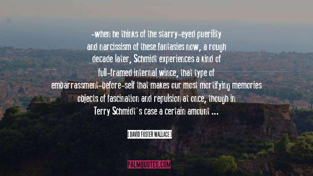 Starry Eyed quotes by David Foster Wallace