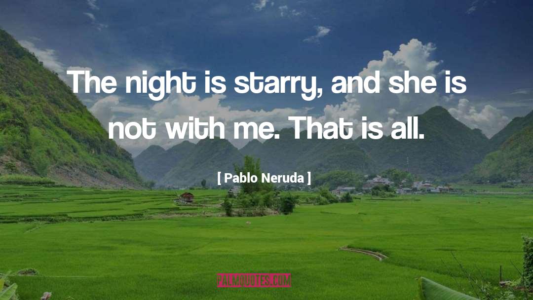 Starry quotes by Pablo Neruda