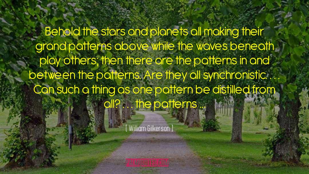 Stars And Planets quotes by William Gilkerson