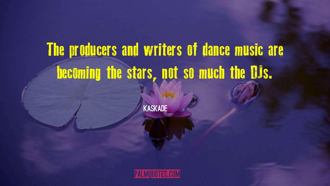 Stars Dance quotes by Kaskade