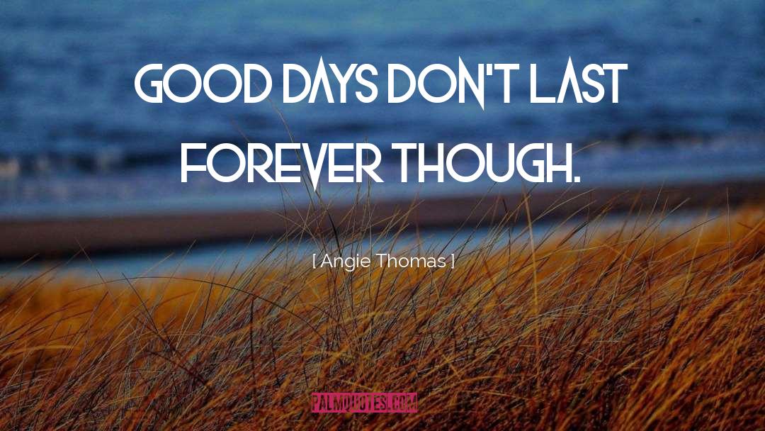 Stars Last Forever quotes by Angie Thomas