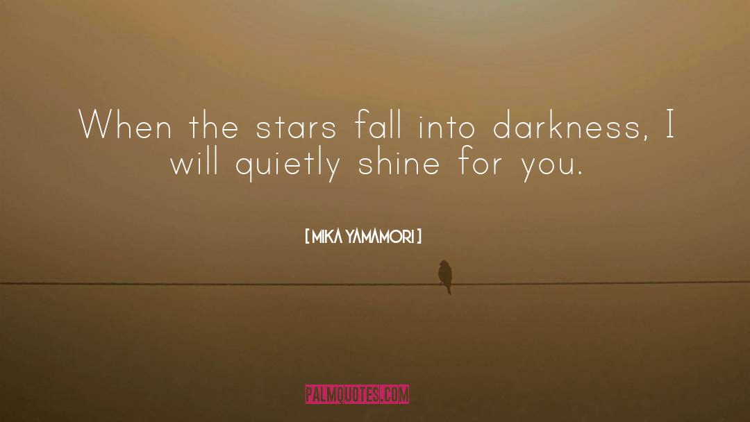 Stars Shine Darkly quotes by Mika Yamamori