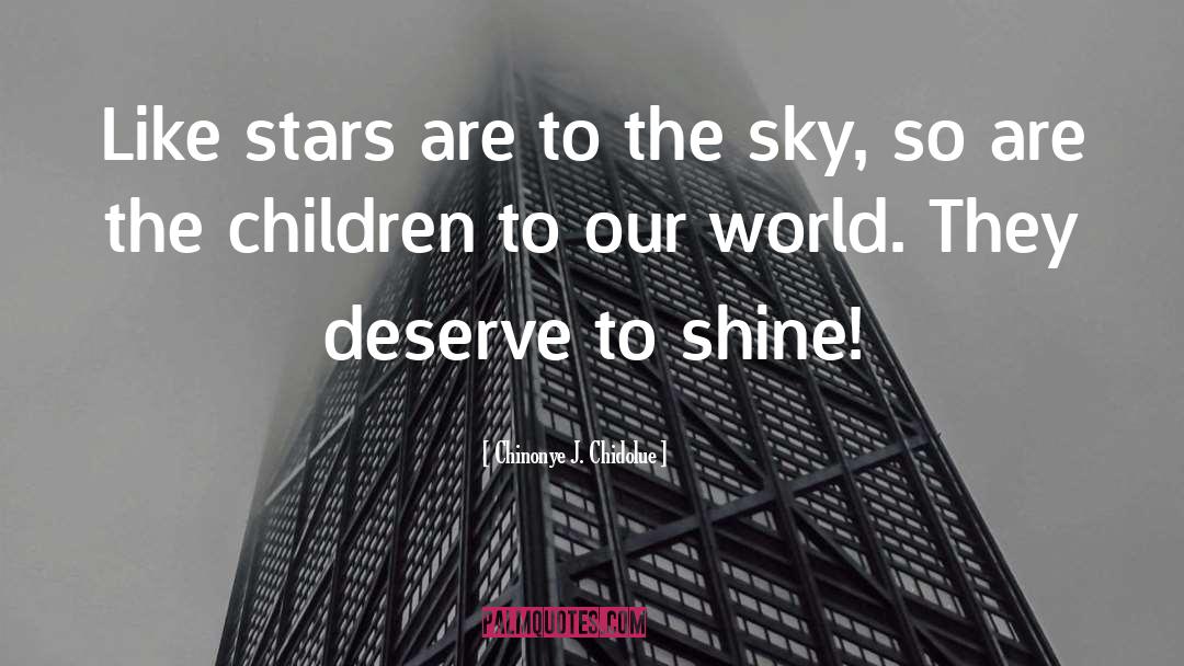 Stars Shine Darkly quotes by Chinonye J. Chidolue