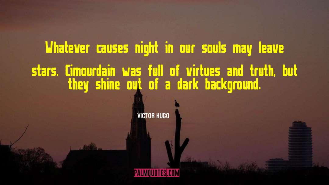 Stars Shine Darkly quotes by Victor Hugo