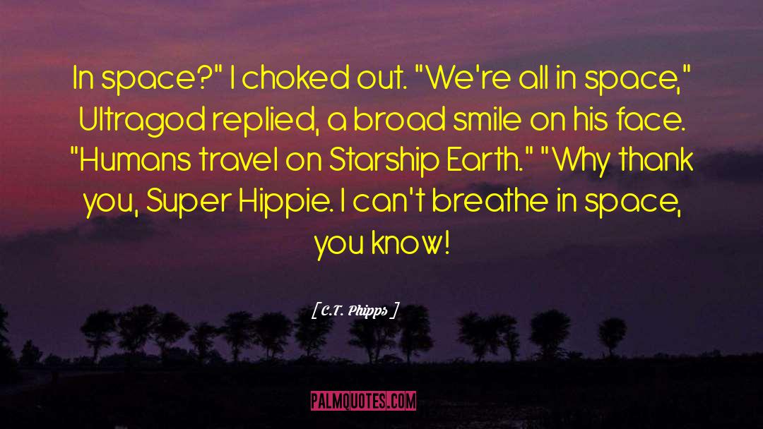 Starship quotes by C.T. Phipps