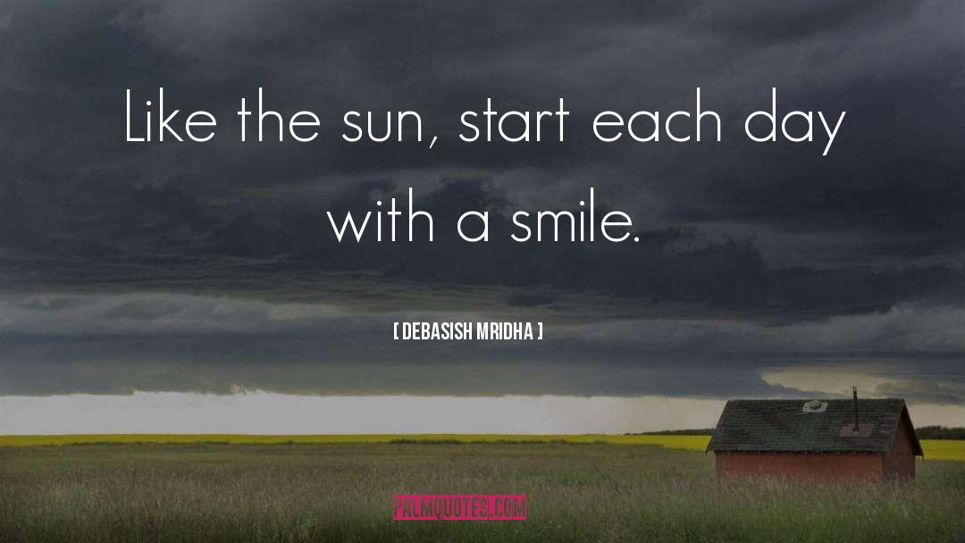 Start Each Day quotes by Debasish Mridha
