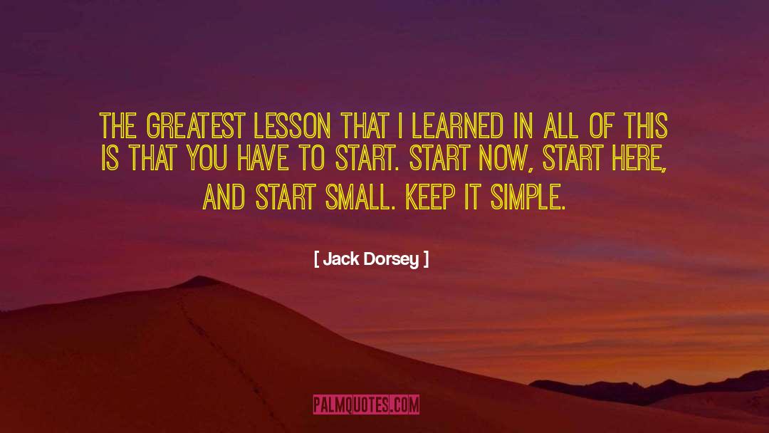 Start Here quotes by Jack Dorsey