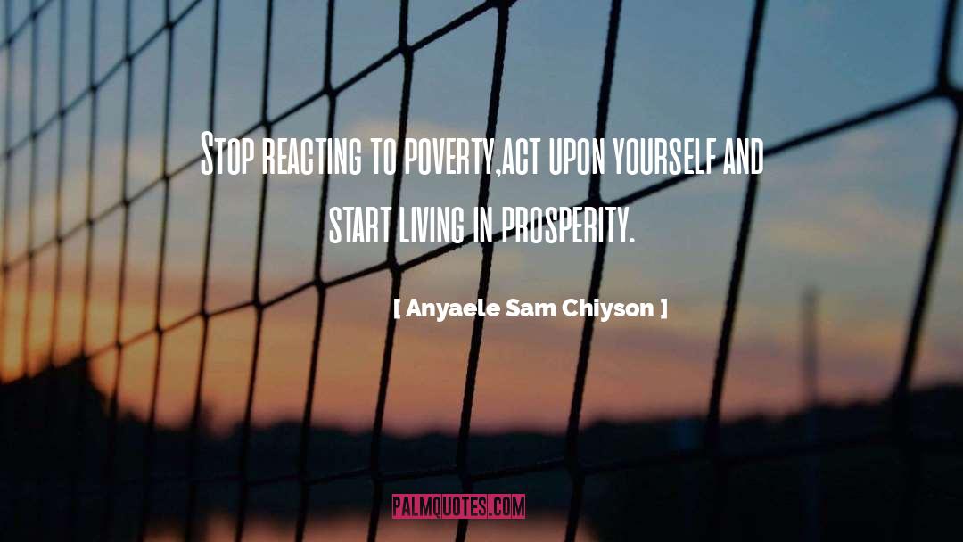 Start Living quotes by Anyaele Sam Chiyson