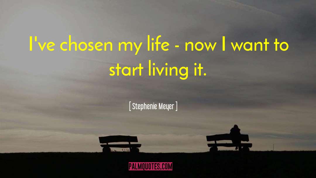 Start Living quotes by Stephenie Meyer