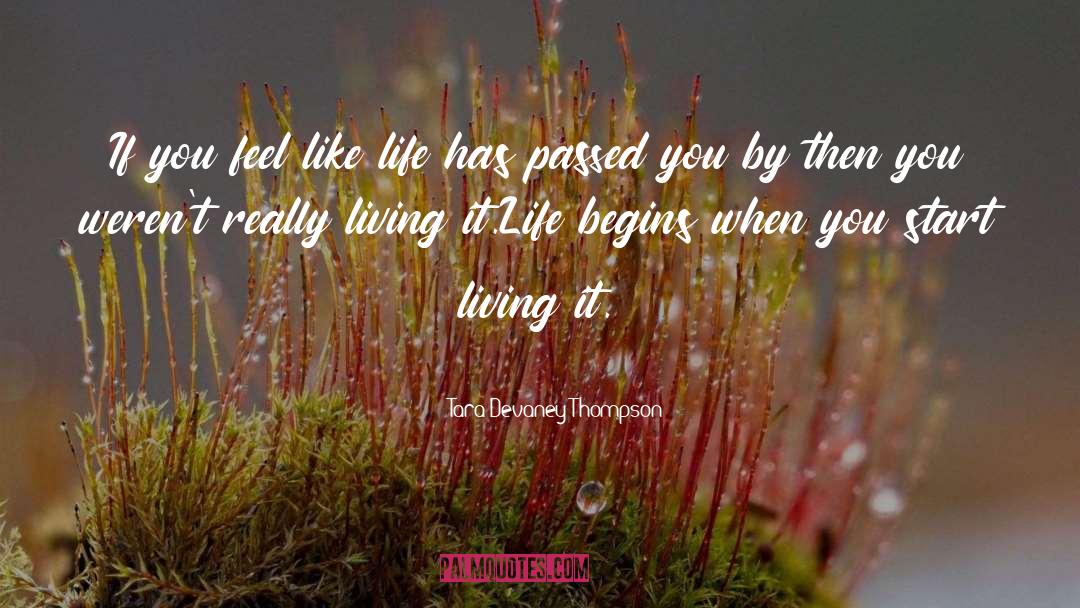 Start Living quotes by Tara Devaney-Thompson