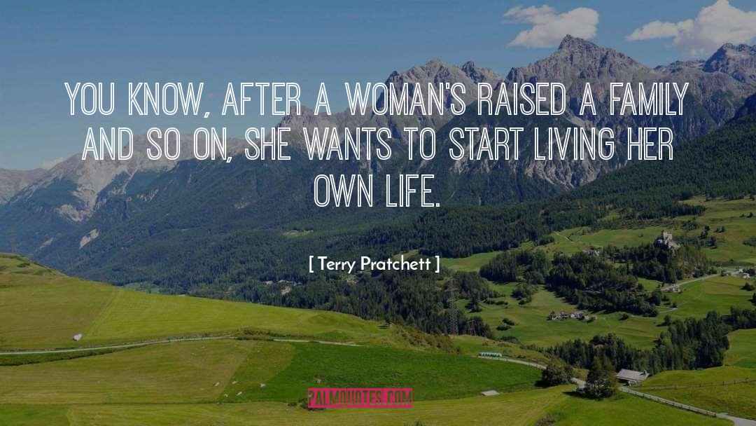 Start Living quotes by Terry Pratchett