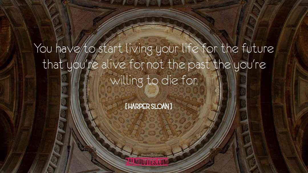 Start Living quotes by Harper Sloan