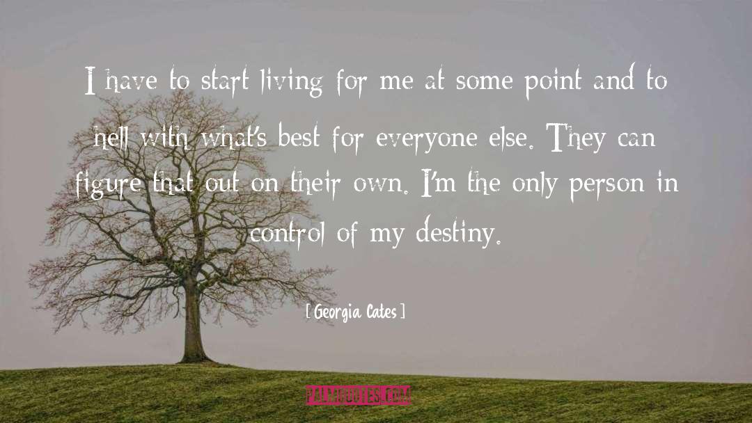 Start Living quotes by Georgia Cates