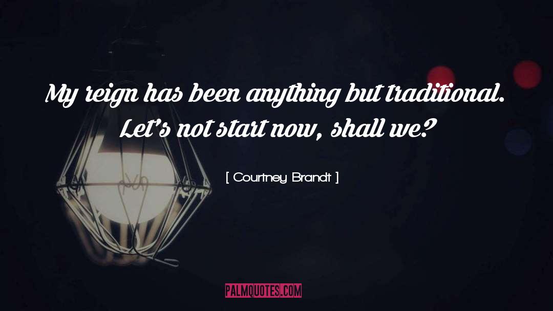 Start Now quotes by Courtney Brandt