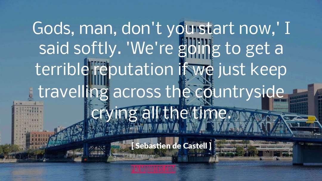 Start Now quotes by Sebastien De Castell