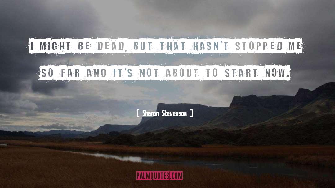 Start Now quotes by Sharon Stevenson