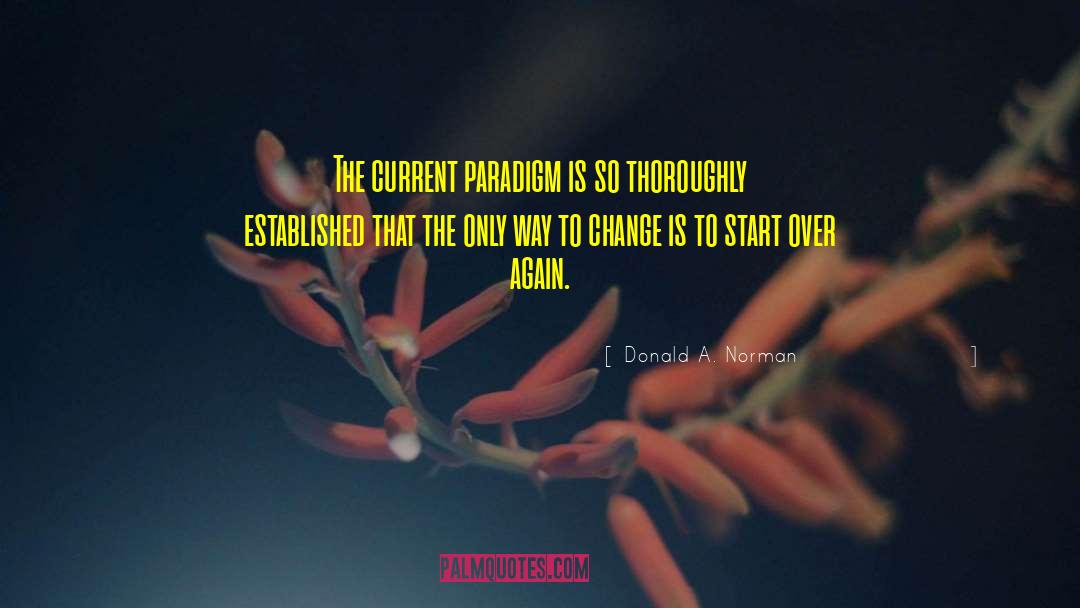 Start Over Again quotes by Donald A. Norman
