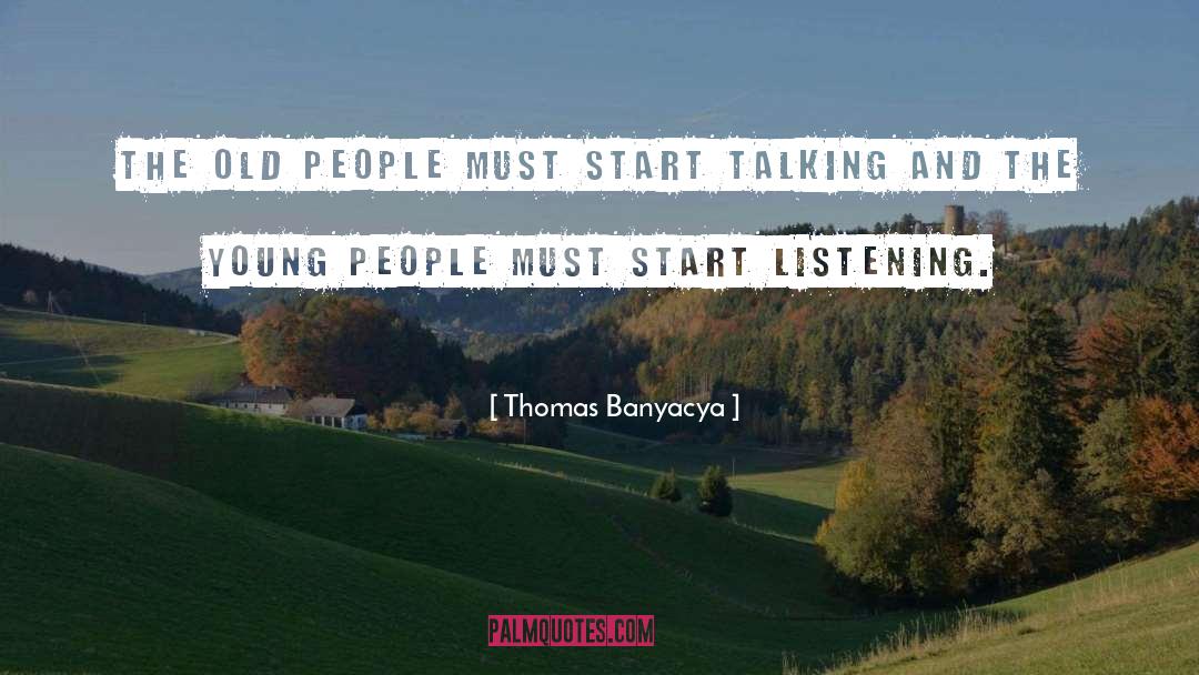 Start Talking quotes by Thomas Banyacya