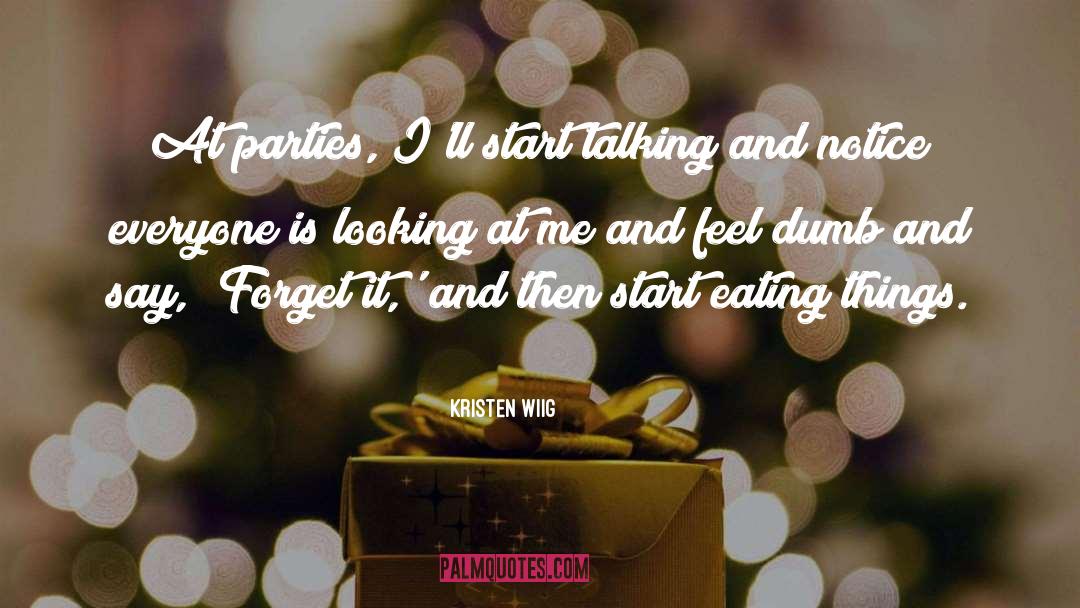 Start Talking quotes by Kristen Wiig