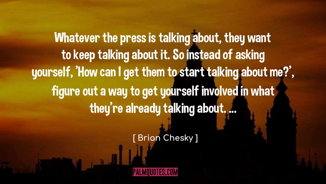 Start Talking quotes by Brian Chesky