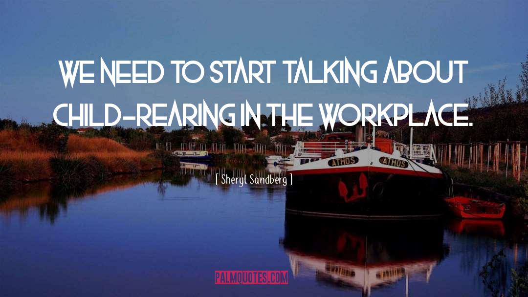 Start Talking quotes by Sheryl Sandberg