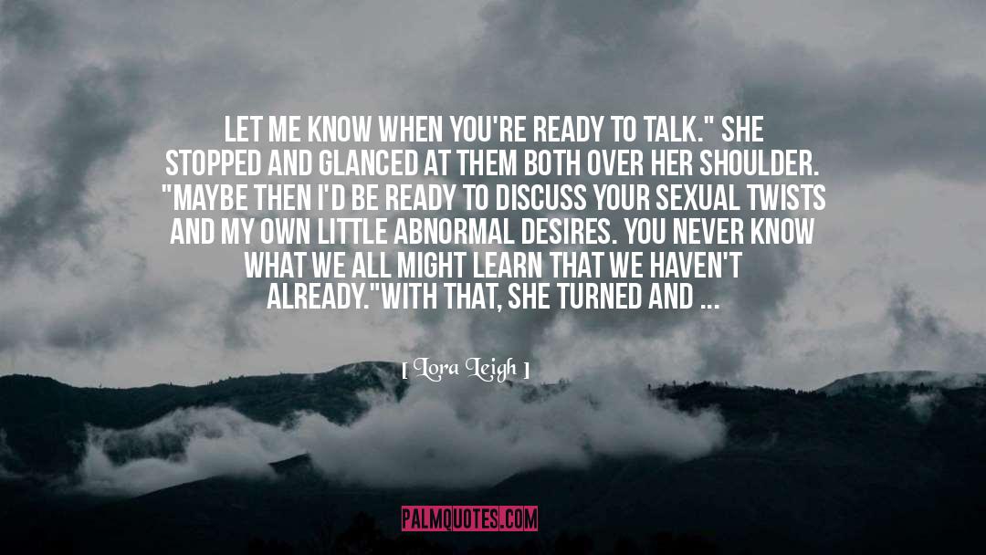 Start Talking quotes by Lora Leigh