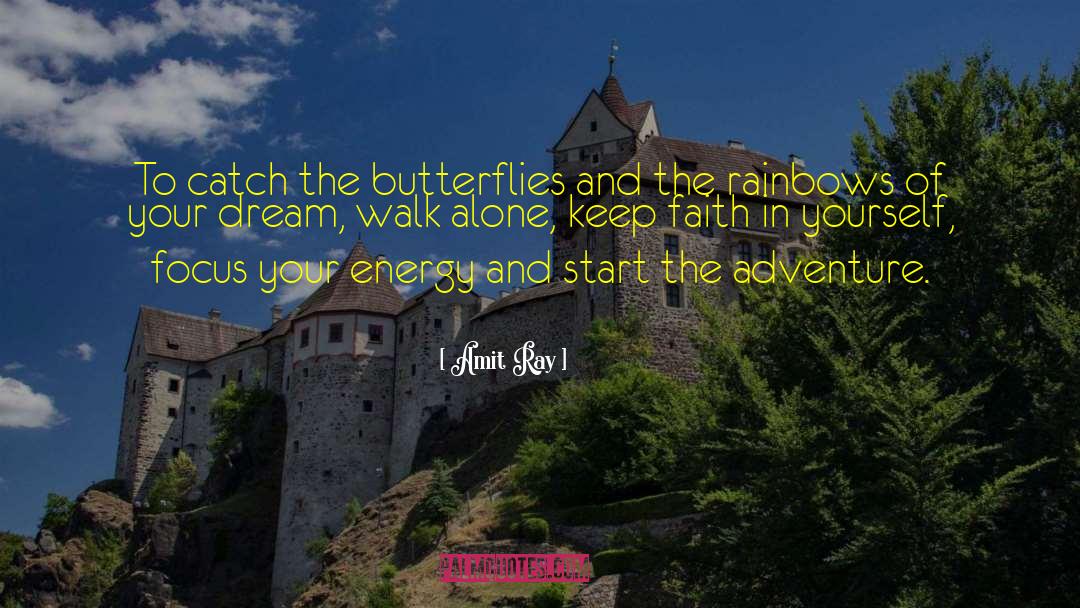 Start The Adventure quotes by Amit Ray
