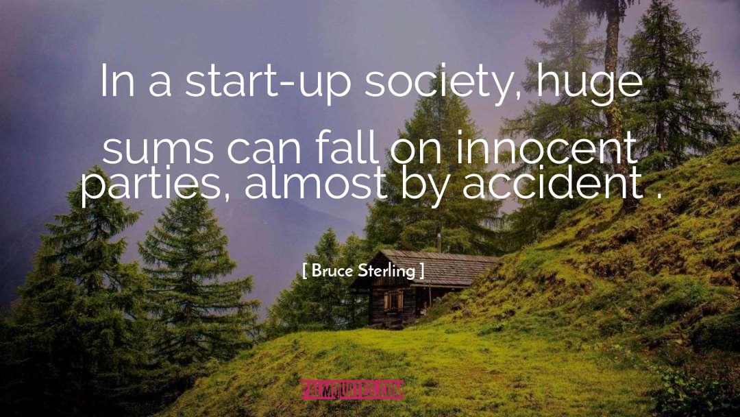 Start Up quotes by Bruce Sterling