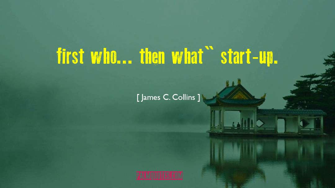 Start Up quotes by James C. Collins