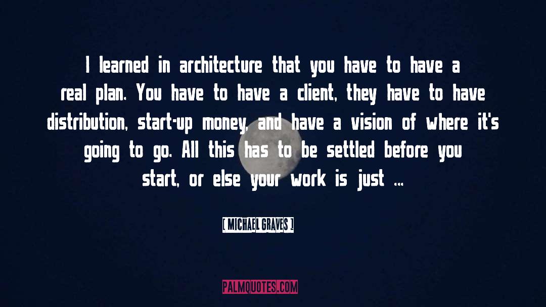 Start Up quotes by Michael Graves