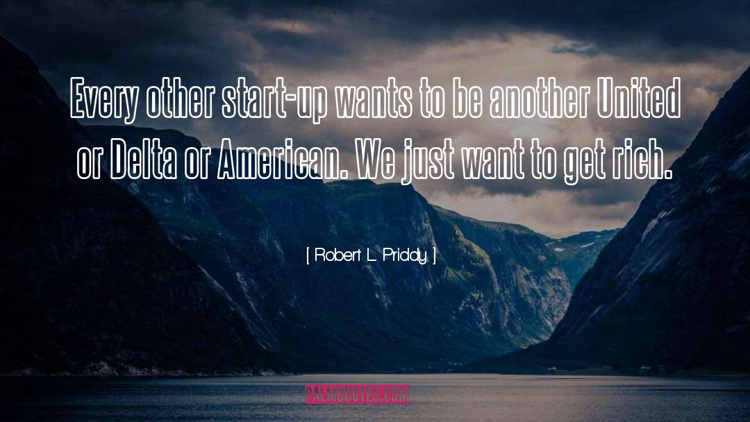 Start Up quotes by Robert L. Priddy