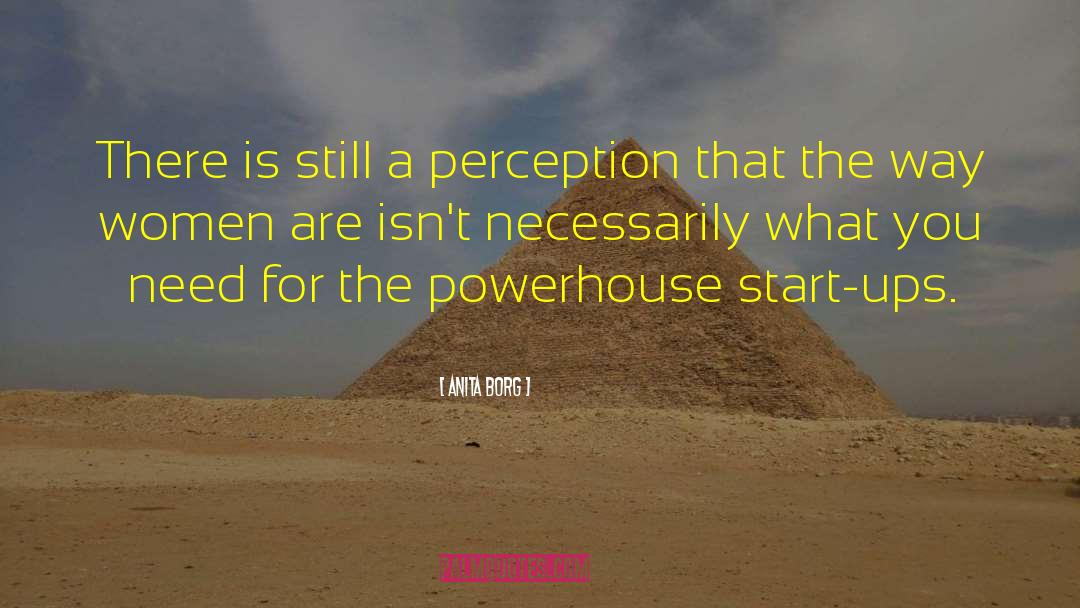 Start Ups quotes by Anita Borg