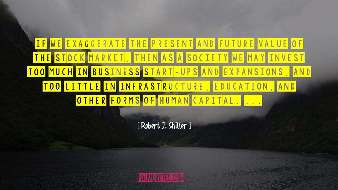 Start Ups quotes by Robert J. Shiller