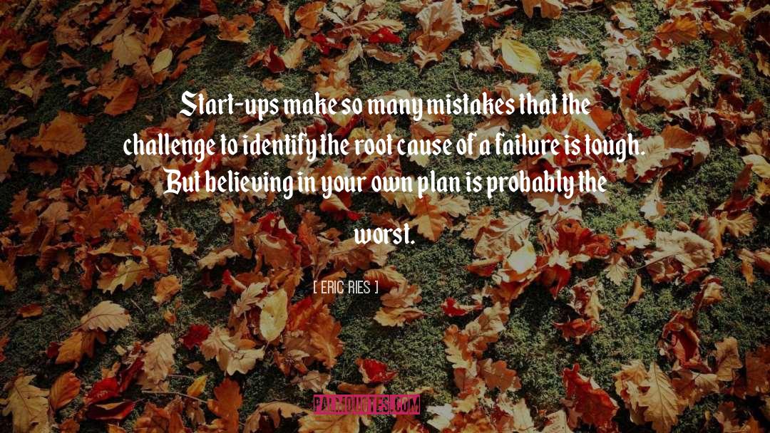 Start Ups quotes by Eric Ries