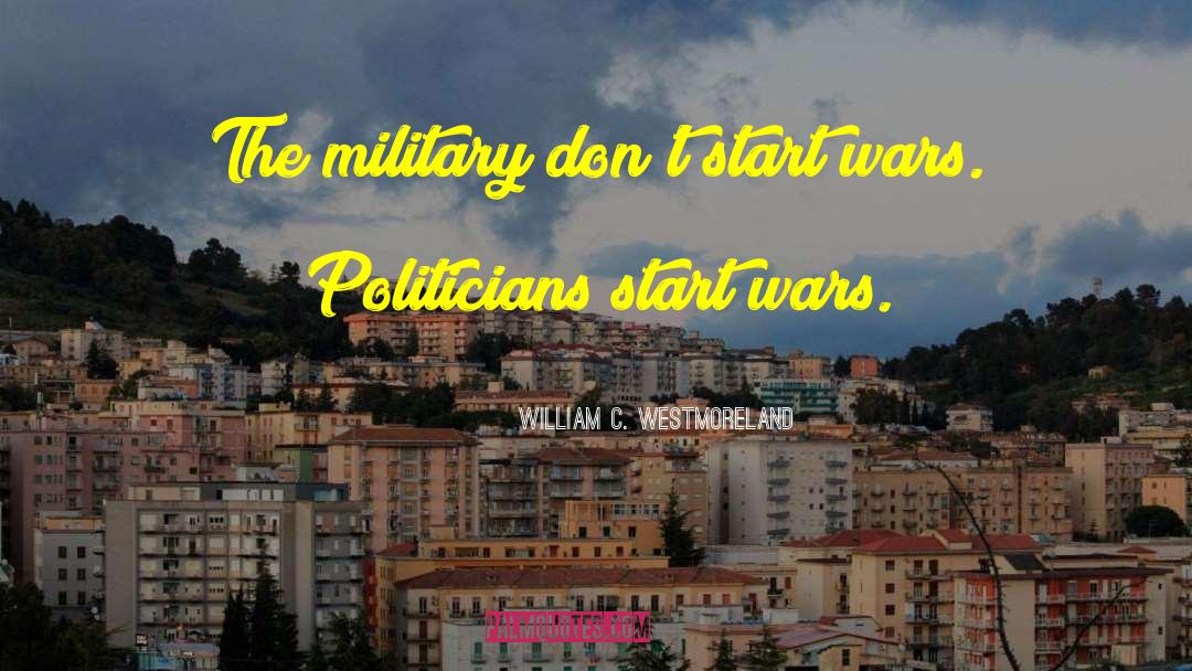 Start Wars quotes by William C. Westmoreland